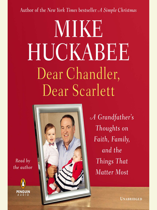 Title details for Dear Chandler, Dear Scarlett by Mike Huckabee - Available